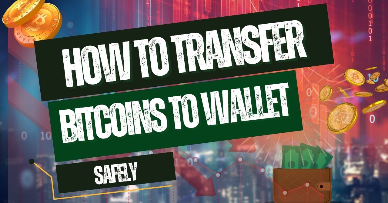 How to transfer bitcoins to wallet safely_ Step-by-Step User Guide & Best Practices