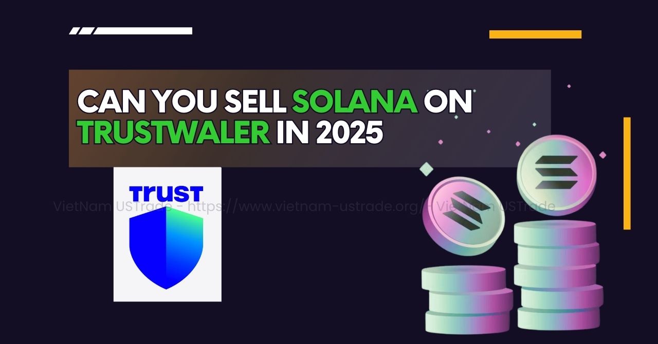 Can You Sell Solana On Trustwaler In 2025